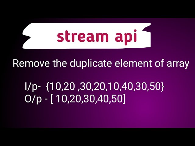 Day 3 remove the duplicate element of array || java 8 || stream api 