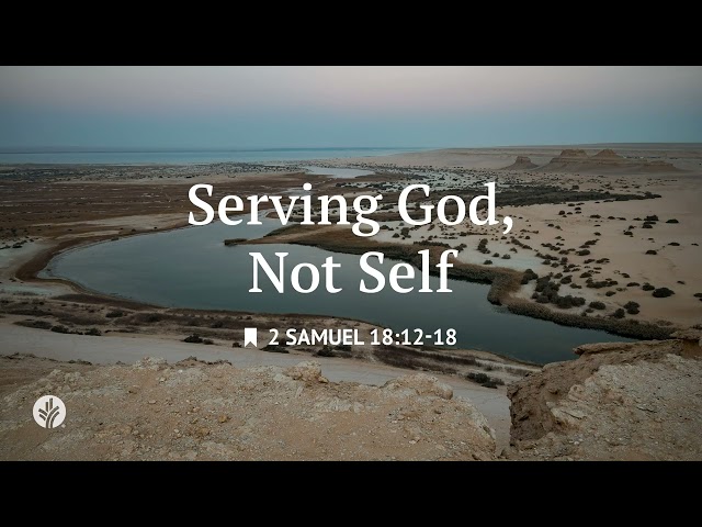 Serving God, Not Self | Audio Reading | Our Daily Bread Devotional | July 25, 2026