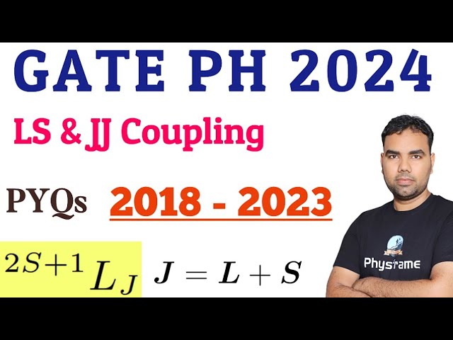 GATE 2024 Physics LS JJ Coupling Previous Year Solutions