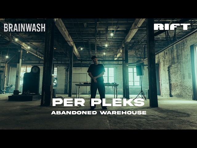 PER PLEKS | abandoned warehouse [RIFT x BRAINWASH] [HARD GROOVE / SCHRANZ]
