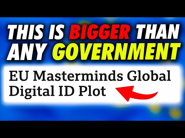 EU Forcing Digital ID on EVERYONE!