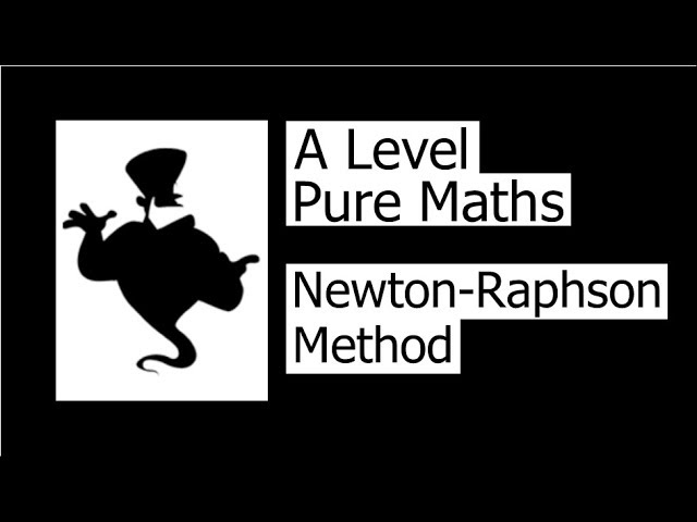 The Newton Raphson Method