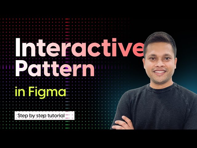 Design Interactive pattern in #figma | Advance visual design
