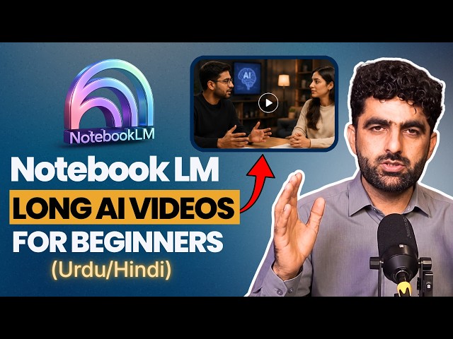 How to Make FREE Long AI Videos - NotebookLM Tutorial 2026 (Hindi/Urdu)