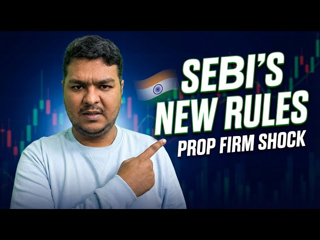What You Need to Know About Indian Prop Firms and SEBI Regulations NOW