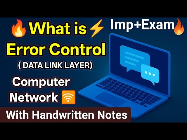 Error Control in Data Link Layer Explained | Types, Techniques & Importance | BCA Networking Lecture