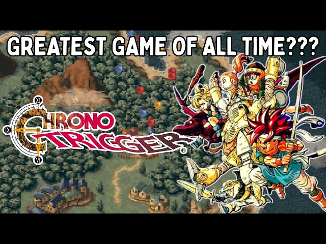Is Chrono Trigger the Greatest Video Game Ever?