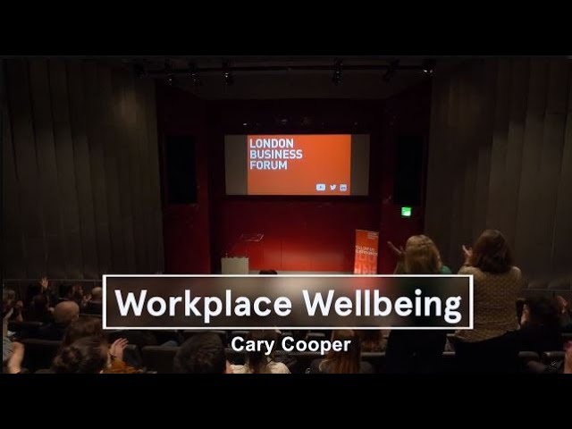 Cary Cooper - Workplace Wellbeing