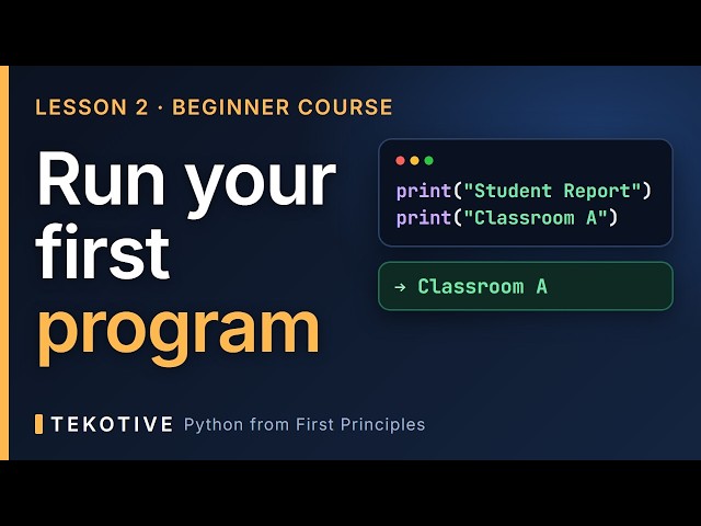 Python for Beginners, Lesson 2: Run Your First Python Program