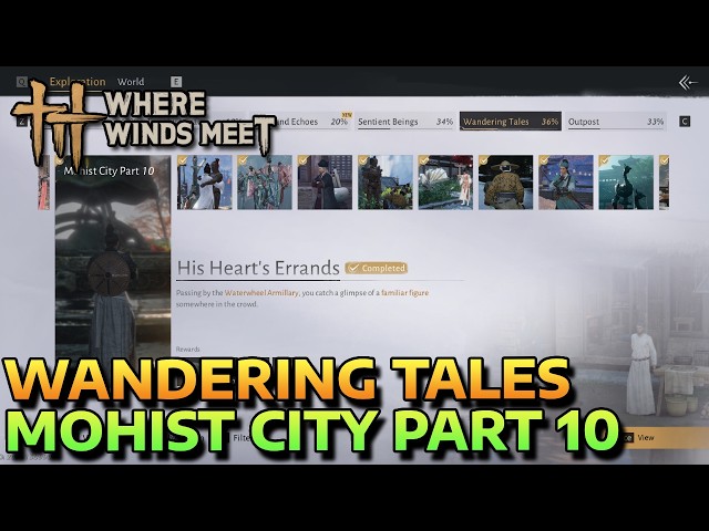 HIS HEART'S ERRANDS - MOHIST CITY PART 10 - WANDERING TALES - WHERE WINDS MEET