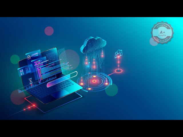 IT Fundamentals & Computer Networking with Comptia A+