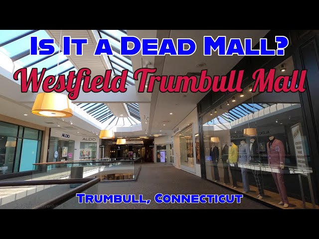 Is It a Dead Mall? Westfield Trumbull Mall. Trumbull, CT. September 2022. Full Walkthrough!