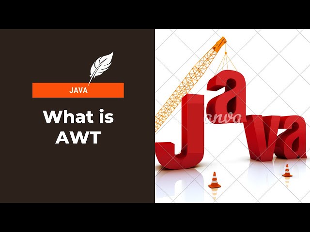 What is Abstract Windowing Toolkit  | AWT | Java