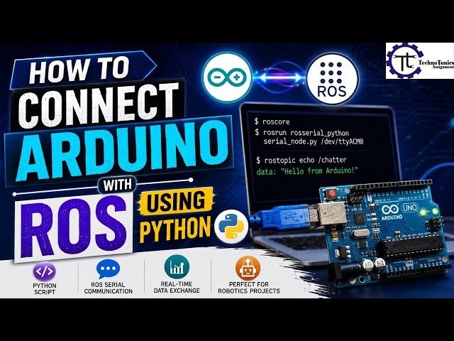 How to Connect Arduino with ROS Using Python | Complete Beginner to Advanced Tutorial |Technotonics
