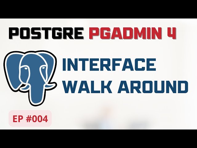 PostgreSQL Tutorial for Beginners |  Explore the PgAdmin 4  Interface | Database Basics