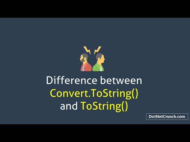 Difference Between Convert.ToString & ToString methods in C#