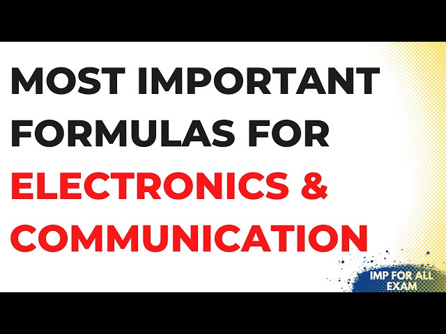 Most Important Formulas for Electronics and Communication Engineering