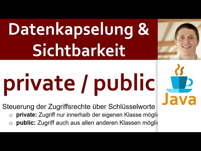 💻 JAVA | Datenkapselung & Sichtbarkeit 03 - private / public bei Attributen und Methoden
