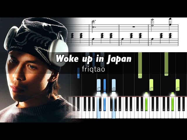 friqtao - Woke up in Japan - Piano Tutorial with Sheet Music