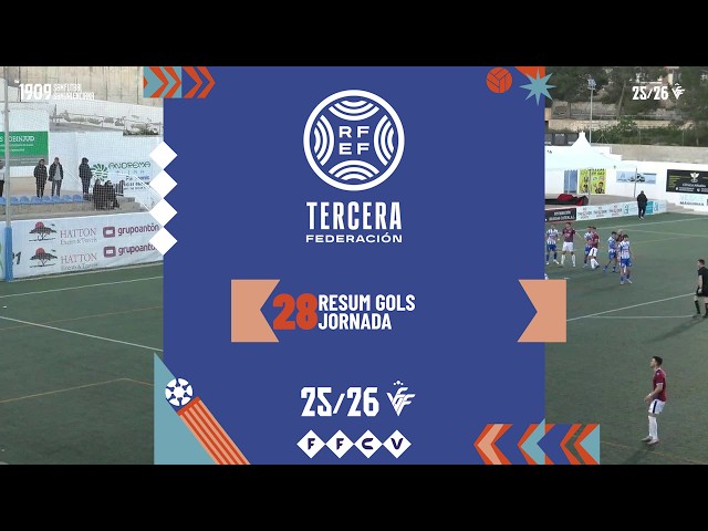 Resum Gols Tercera Federación Grup VI Jornada 28