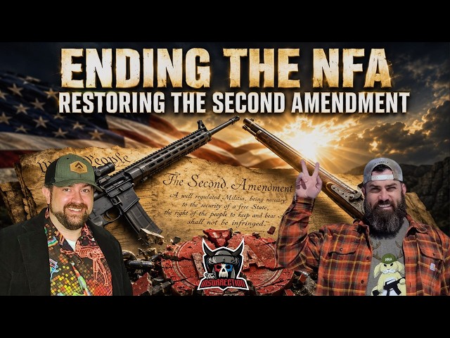 Ending The NFA and Restoring The Second Amendment