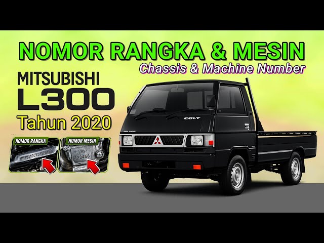Chassis and Engine Number Locations - 2020 Mitsubishi L300 Pickup