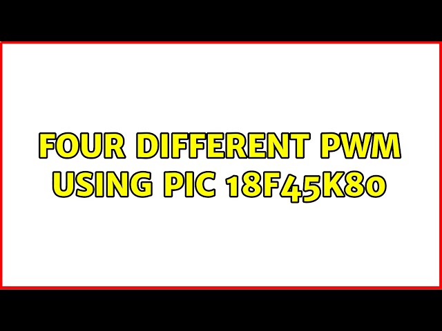 Four different pwm using PIC 18f45k80