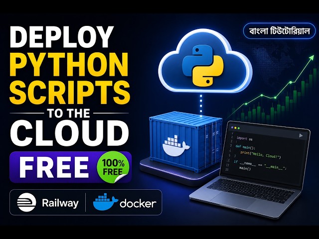 Deploy Python Scripts to the Cloud FREE with Railway & Docker | বাংলা