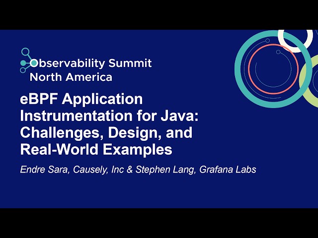 eBPF Application Instrumentation for Java: Challenges, Design, and Real... Endre Sara & Stephen Lang