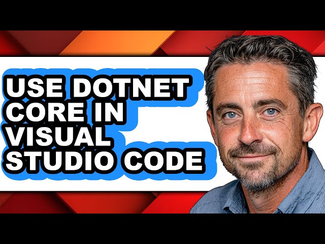 How to Use Dotnet Core in Visual Studio Code - Full Guide
