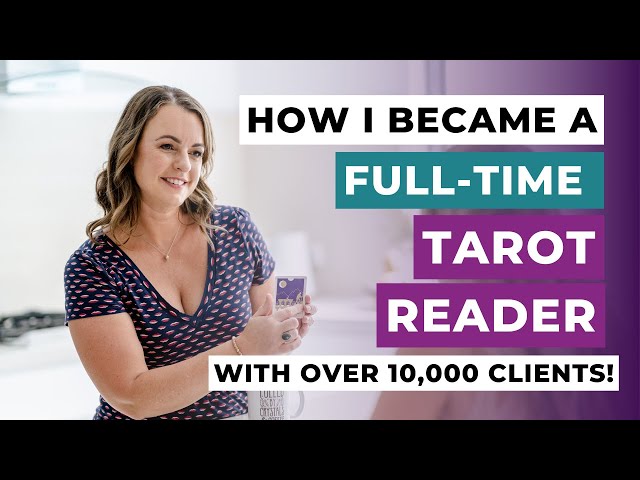 How I became a full-time Tarot Reader with over 10,000 clients