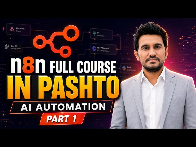 N8N full Course in Pashto | Build AI Automation Projects | AI Agents Course for Beginners (Part 1)