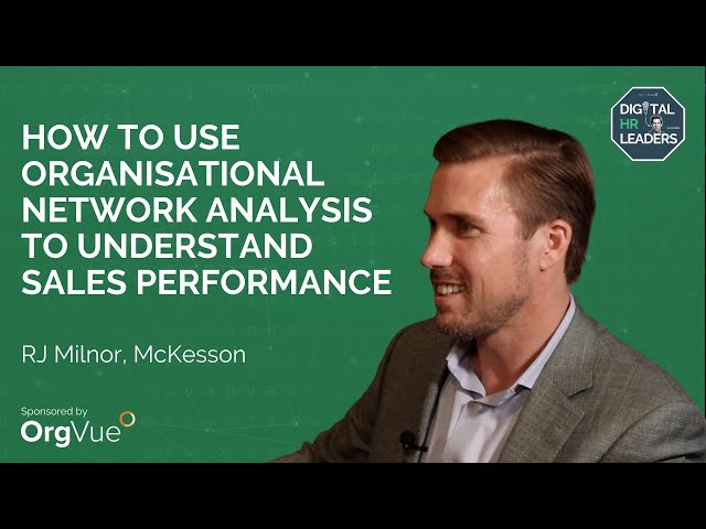 HOW TO USE ORGANISATIONAL NETWORK ANALYSIS TO UNDERSTAND SALES PERFORMANCE