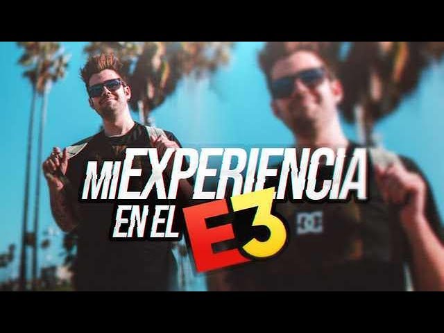 MY EXPERIENCE AT THE E3