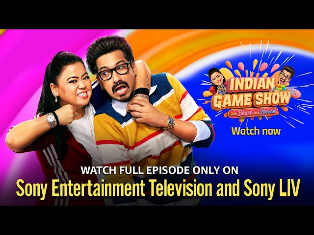 Indian Game Show With Bharti And Harssh | New Season | Watch Now On Sony Entertainment Television