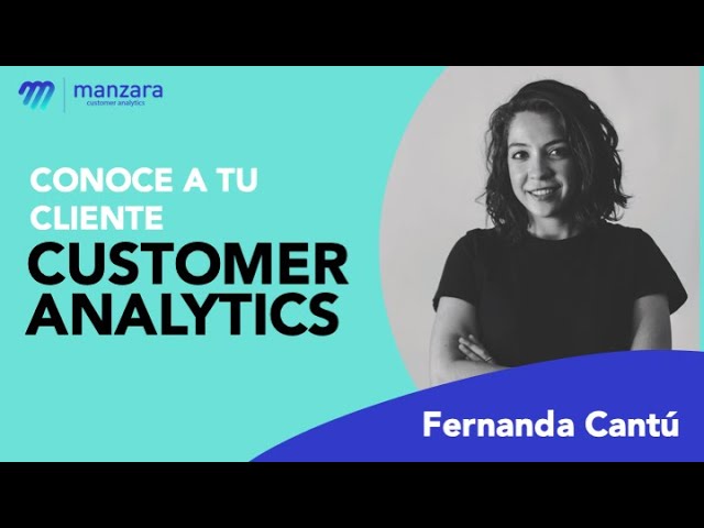 Conoce a tu Cliente | Customer Analytics Ep. 1