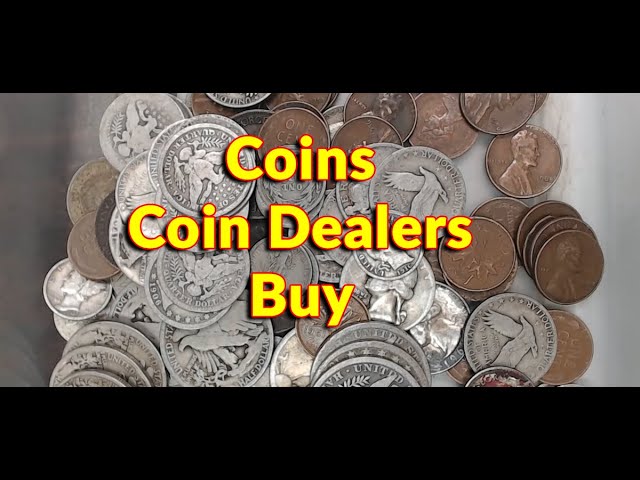 Coins That Come Into The Coin Shop - What We Buy