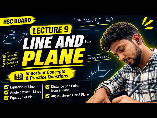 LINE AND PLANE HSC BOARD |LEC 9