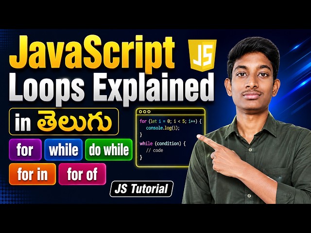 JavaScript Loops Explained in Telugu | for, while, do while, for in, for of | JS Tutorial