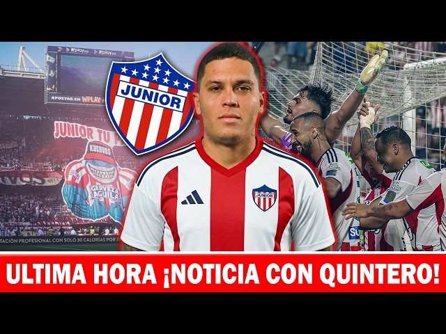 ✅HUGE NEWS! BREAKING NEWS: Juan Fernando Quintero linked to Junior de Barranquilla