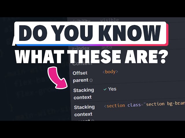 The unknown fundamentals of CSS: Offset parents and Stacking Context explained