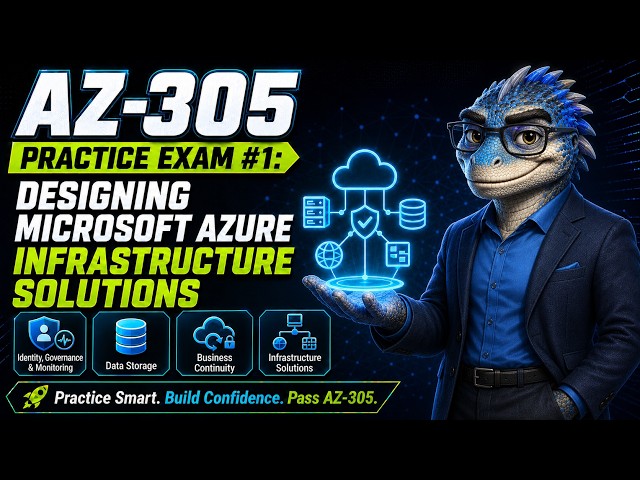 AZ-305 Practice Exam: Designing Microsoft Azure Infrastructure Solutions | Set 1