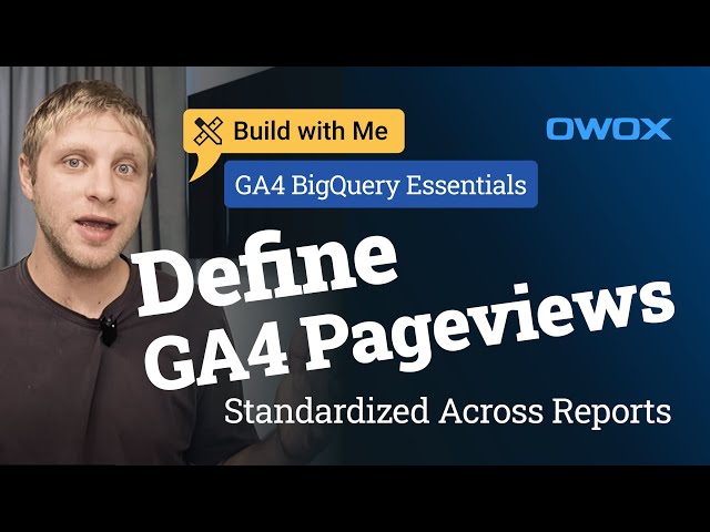 How to Define GA4 Pageviews in BigQuery (Step-by-Step SQL)