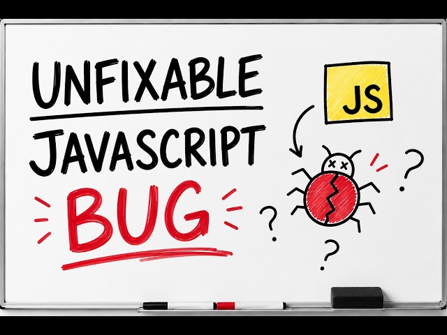 The JavaScript Bug They Can NEVER Fix