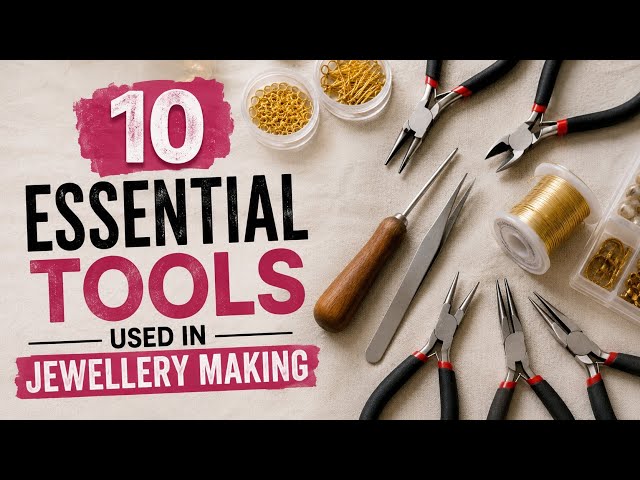 Before You Start Making Jewellery, You Need These 10 Tools!✨️