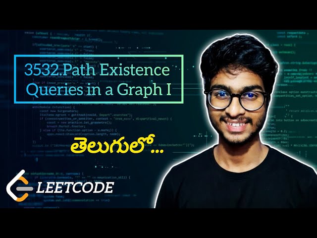 🔥Leetcode 3532. Path Existence Queries in a Graph I | #leetcode #potd #telugu #python