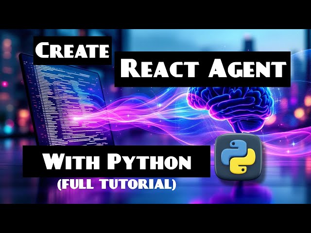 How to Build a ReAct Agent from Scratch with Python