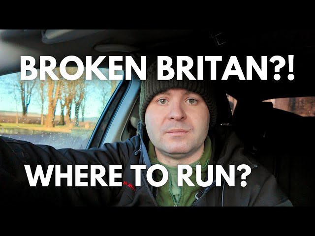 Escape Plan From BROKEN BRITAIN: Where To Run?