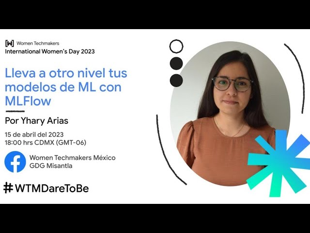 Lleva a otro nivel tus modelos de ML con MLFlow | Yhary Arias