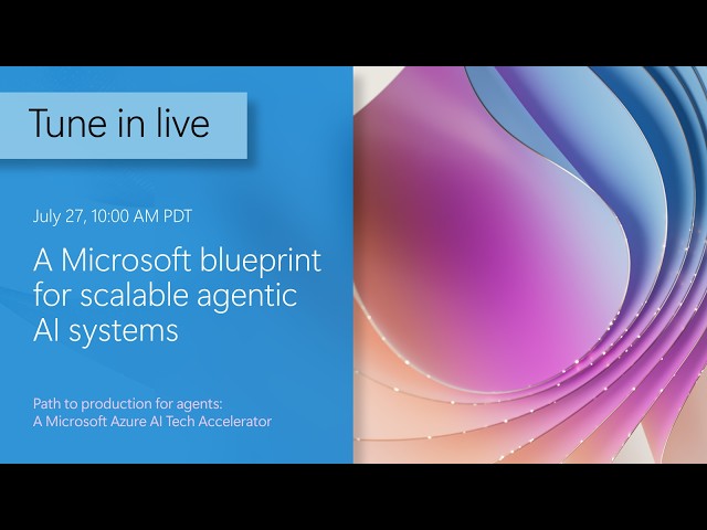 A Microsoft blueprint for scalable agentic AI systems